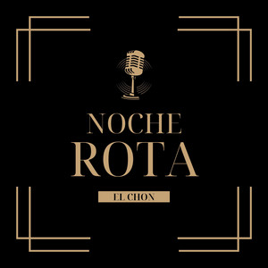 noche rota by el chon calle
