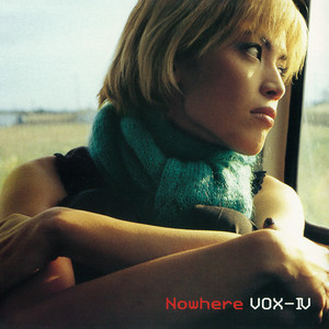 Nowhere (Vocal Less Version) by VOX-Ⅳ