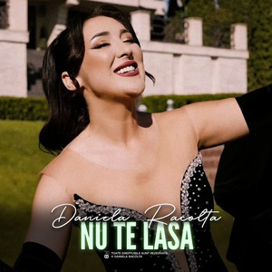 Daniela Racolța - Nu te lasa