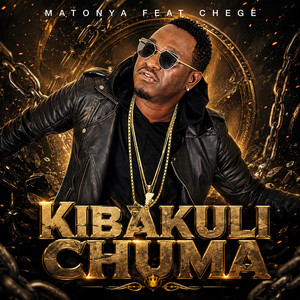 Kibakuli Chuma by Matonya, Chege