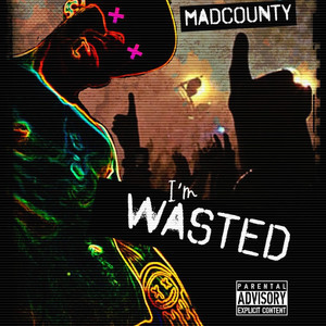 I'm Wasted