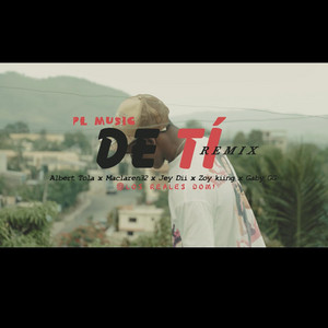 DE TI REMIX by Albert Tola, Zoy Kiing, Maclaren32, Gaby gg, JEI DII