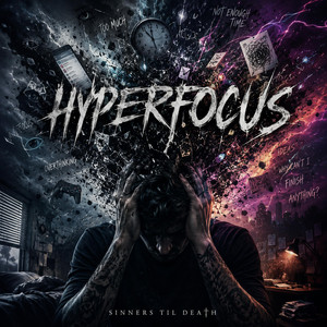 Hyperfocus by Sinners Til Death