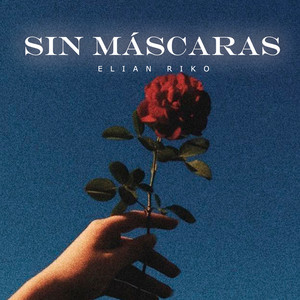 Sin Máscaras by Elian Riko