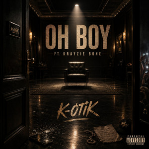 Oh Boy by K-OtiK, Krayzie Bone