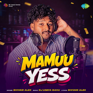 Mamuu Yess by Shivam Alex, Dj Udaya Sahu