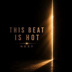 This Beat Is Hot by NEX7