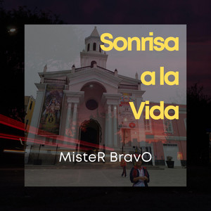 Sonrisa a la vida by Mister Bravo