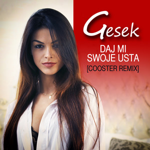Gesek - Daj Mi Swoje Usta (Cooster Remix)