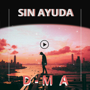Sin Ayuda by D-MA