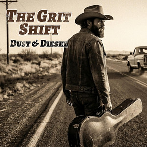 Dust and Diesel by The Grit Shift