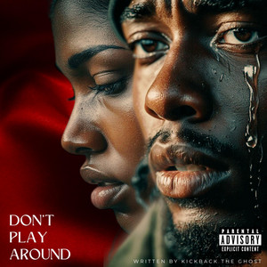 Don't Play Around by Kickback The Ghost