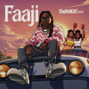 Faaji by Swankie Songs