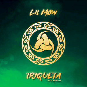 Triqueta — Lil Mow
