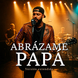 ABRÁZAME PAPÁ - Versión Extendida by Códigos del Creador