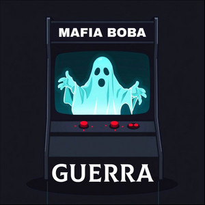 GUERRA by Mafia Boba