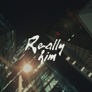 Really Him by Geovanny Keyz