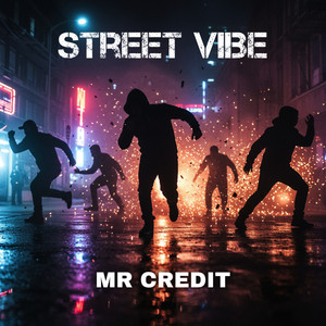 Street Vibe by MR CREDIT