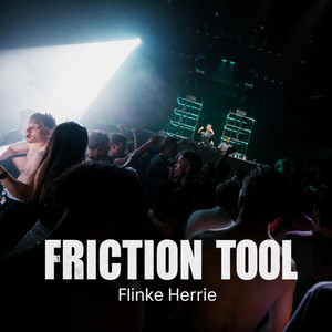 FRICTION TOOL by Flinke Herrie