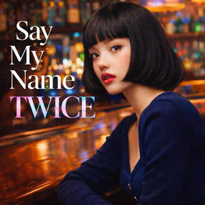 Say My Name Twice by SacredCode