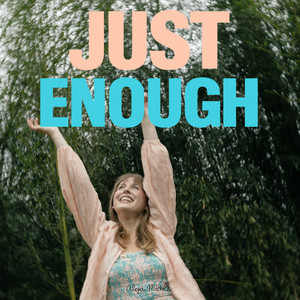 Just Enough by Alexa Michele