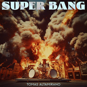 Tomas Altamirano - Super Bang