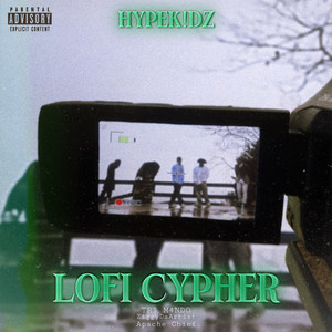 HYPEK!DZ - LOFI CYPHER (feat. Apache Chief, Ziggydaartist & TR3 M4NDO)