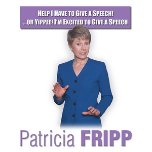 Help, I Have to Give a Speech!... Or Yippee! I'm Excited to Give A Speech