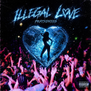 ILLEGAL LOVE by Pratsidhsss