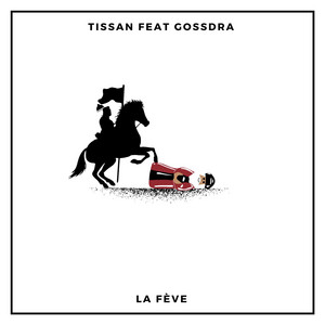 La fève (feat. Gossdra)