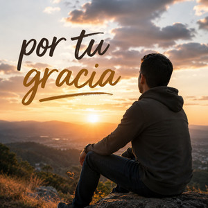 Por Tu Gracia by creciendo en la fe