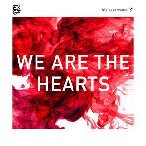 We are the Hearts by EXGF