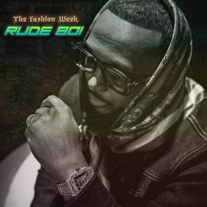 The Fashion Week - RUDE BOI