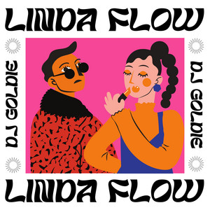linda flow by DJ Goldie