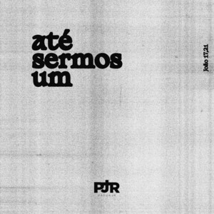 Até Sermos Um