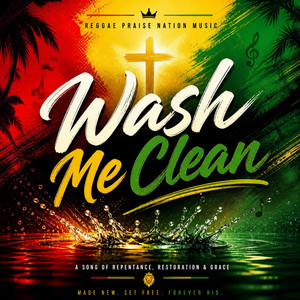 Wash Me Clean by Reggae Praise Nation Music