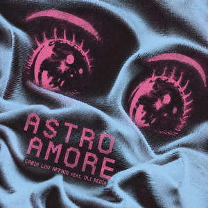 Astro Amore by Cabin Luv Affair, Oli Bedia
