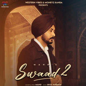 Mand & Deol Harman - Swaad 2