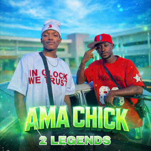Ama chick sana by The 2 Legend
