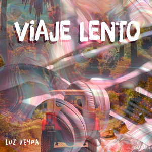 Viaje Lento by Luz Veyra