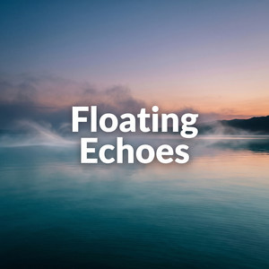 Floating Echoes by ZYRON