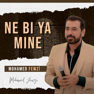 Ne bi ya mine by Mohamed Fewzî