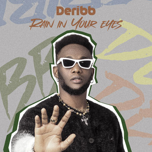 Deribb - Rain In Your Eyes