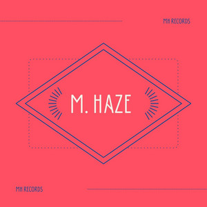 Mucho by M. Haze