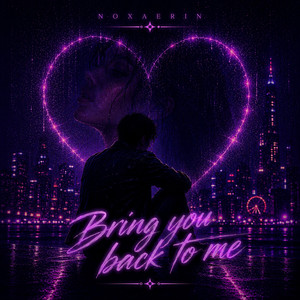 Bring you back to me by Noxaerin