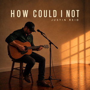 How Could I Not by Justin Reid