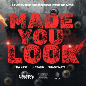 Made You Look (feat. J. Stalin & Shady Nate) by Da Krse, J. Stalin, Shady Nate