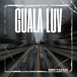 Guala luv by Dreyman