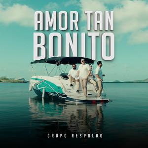 Grupo Respaldo - Amor Tan Bonito