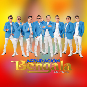 Agrupación Bengala - Una miradita/ dime la verdad